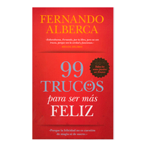 99 TRUCOS PARA SER MÁS FELIZ