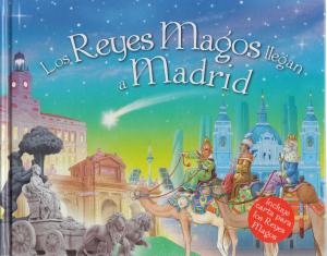 Los Reyes Magos llegan a Madrid