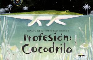 Profesión: Cocodrilo.