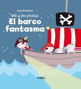 Mili y los piratas 2. El barco fantasma