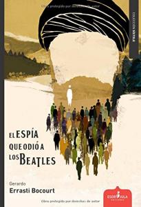 El espía que odió a los Beatles