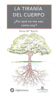 La tiranía del cuerpo ¿por qué no me veo como soy?