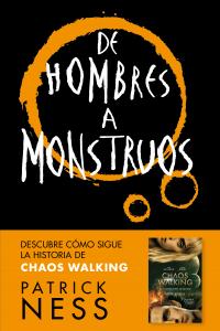 De hombres a monstruos (Chaos Walking 3)