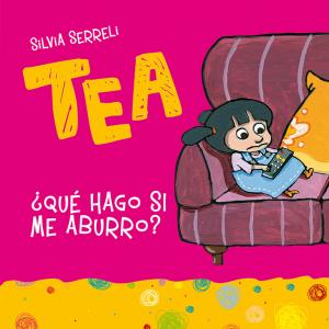 Tea ¿Qué hago si me aburro?