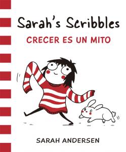 Sarah´s Scribbles. Crecer es un Mito