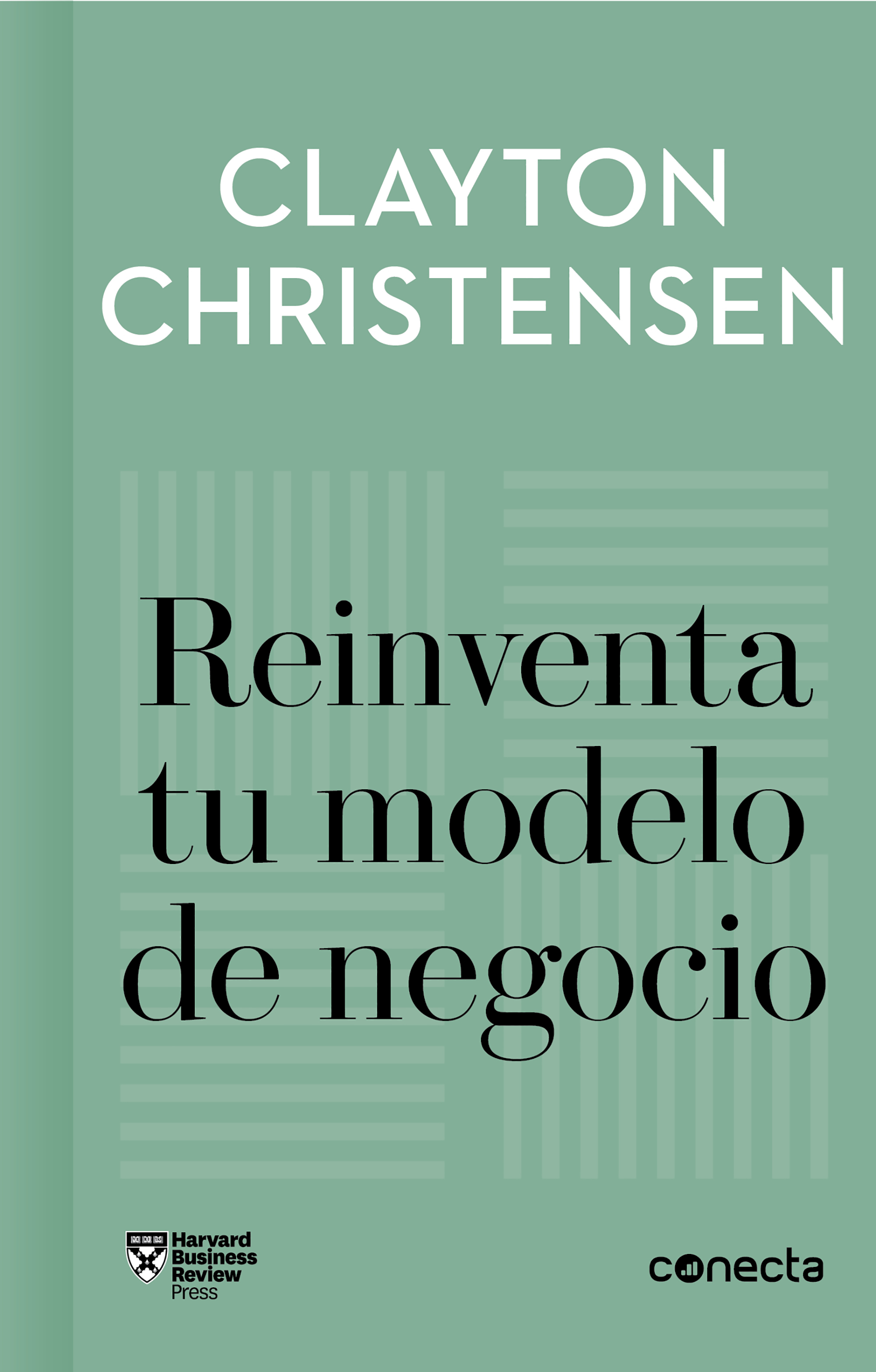 Reinventa tu modelo de negocio (Imprescindibles)