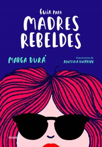 Guía para madres rebeldes