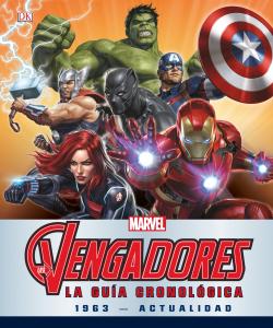 Los Vengadores. La guía cronológica