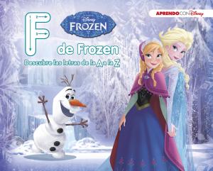 Frozen. F de Frozen. Descubre las letras de la A a la Z (Disney. Primeros aprend