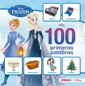 Frozen. Mis 100 primeras palabras (Disney. Primeros aprendizajes)