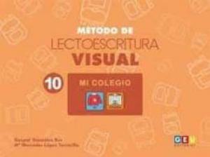 MÉTODO DE LECTOESCRITURA VISUAL 10. Mi colegio