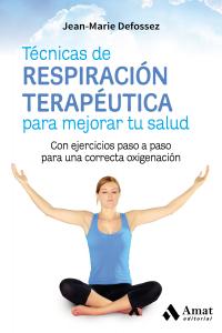 TÚcnicas de respiraci¾n terapÚutica para mejorar tu salud