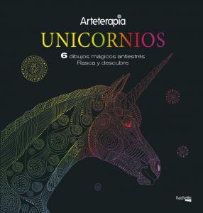 Arteterapia. Unicornios. 6 dibujos mágicos: rasca y descubre