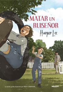 Matar un ruiseñor (la novela gráfica)