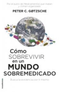 Cómo sobrevivir en un mundo sobremedicado