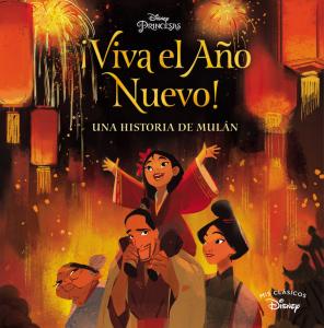 Mulán. ¡Viva el Año Nuevo! (Mis Clásicos Disney)