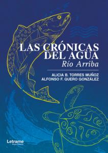 Las Crónicas del Agua. Río Arriba