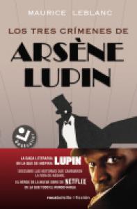 Arsène Lupin - Los tres crímenes de Arsène Lupin