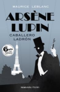 Arsène Lupin. Caballero ladrón