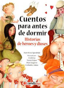 Cuentos para antes de dormir: Historias de héroes y dioses