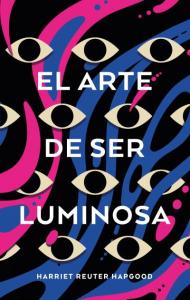 El arte de ser luminosa