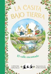 La casita bajo tierra 3 - El valle encantado