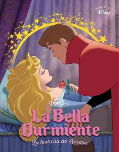 La Bella Durmiente. La historia de Aurora (Mis Clásicos Disney)