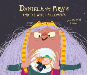 Daniela the Pirate And the Witch Philomena