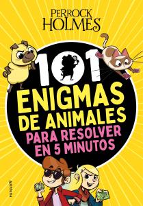 Perrock Holmes - 101 enigmas de animales para resolver en 5 minutos