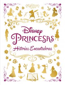 Princesas. Historias encantadoras