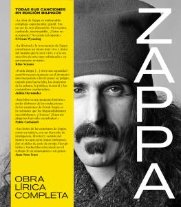 FRANK ZAPPA: OBRA LÍRICA COMPLETA. TODAS SUS CANCIONES EN EDICIÓN BILINGÜE.