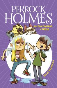 Perrock Holmes 17 - Saltan chispas y pistas