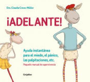 ¡ADELANTE! AYUDA INSTANTÁNEA PARA EL MIEDO, EL PÁNICO Y LAS PALPI TACIONES (PEQUEÑO MANUAL DE SUPERV