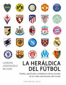 La heráldica del fútbol. Diseño, significado y simbolismo de los escudo de los c