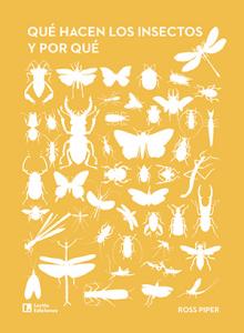 Qué hacen los insectos y por qué