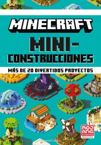 Miniconstrucciones de Minecraft (20 divertidos proyectos)