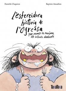 L?esfereïdora història de l?ogressa que només es menjava els infants obedients