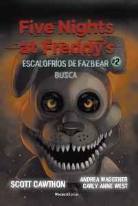 Five Nights at Freddy s | Escalofríos de Fazbear 2 - Busca