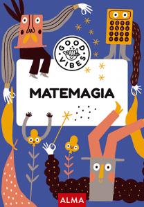 Good Vibes: Matemagia