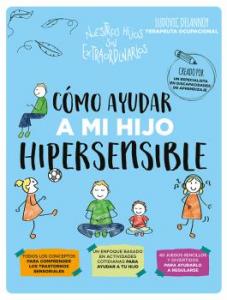 Cómo ayudar a mi hijo hipersensible