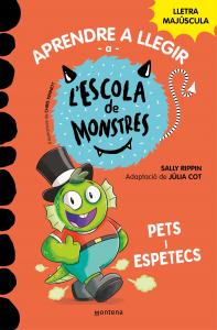 Aprendre a llegir a l Escola de Monstres 7 - Pets i espetecs