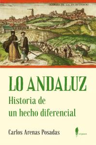 Lo andaluz. Historia de un hecho diferencial