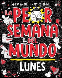 La peor semana del mundo 1 - Lunes