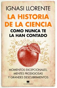 La historia de la ciencia como nunca te la han contado