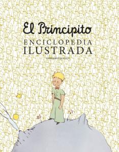 El principito. Enciclopedia ilustrada