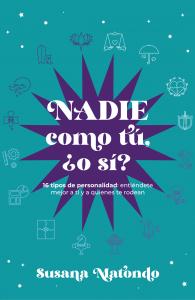 Nadie como tú ¿o sí? - 16 tipos de personalidad: entiéndete mejor a ti y quienes