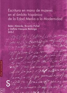 Escritura en mano de mujeres en el ámbito hispánico de la Edad Media a la Modern