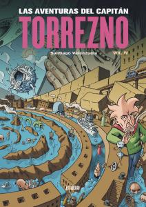 Las aventuras del Capitán Torrezno, volumen 4. Plaza Elíptica y La estrella de l