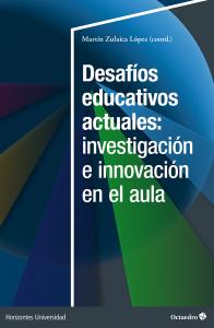 Desafíos educativos actuales: investigación e innovación en el aula