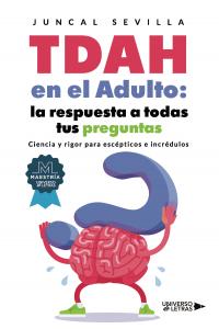 TDAH en el Adulto: la respuesta a todas tus preguntas